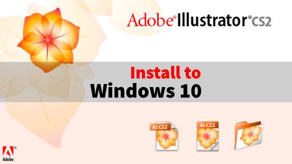 Windows 10 に Adobe Illustrator Cs2 をダウンロードしてインストールする方法